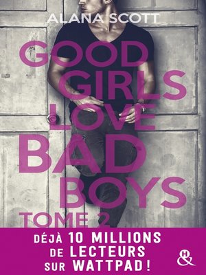cover image of Good Girls Love Bad Boys--Tome 2